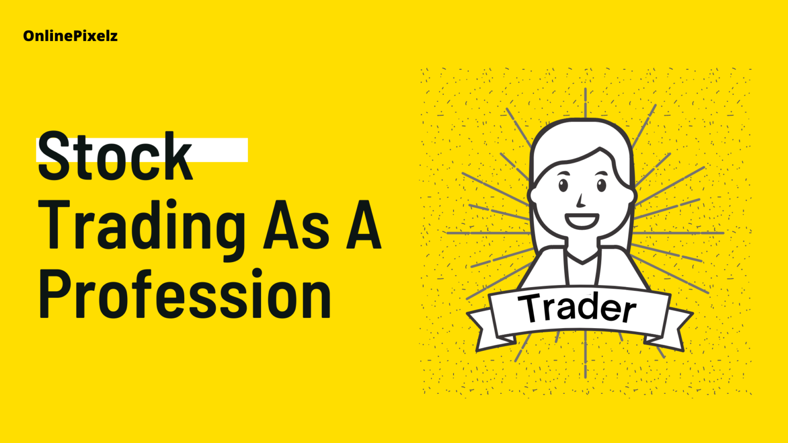 Stock Trading As A Profession