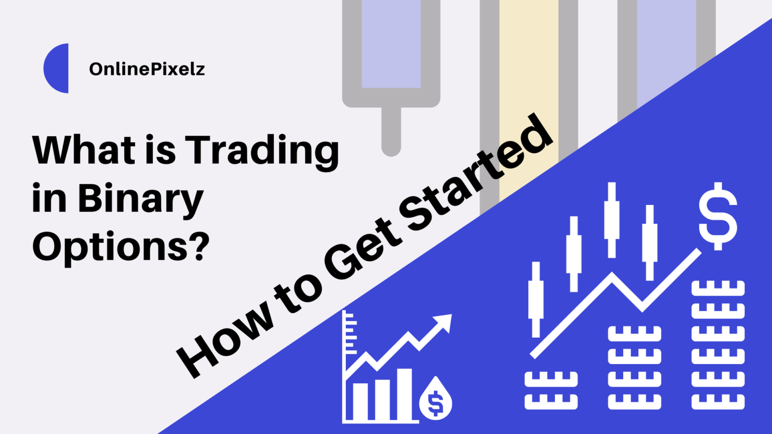 What is Trading in Binary Options