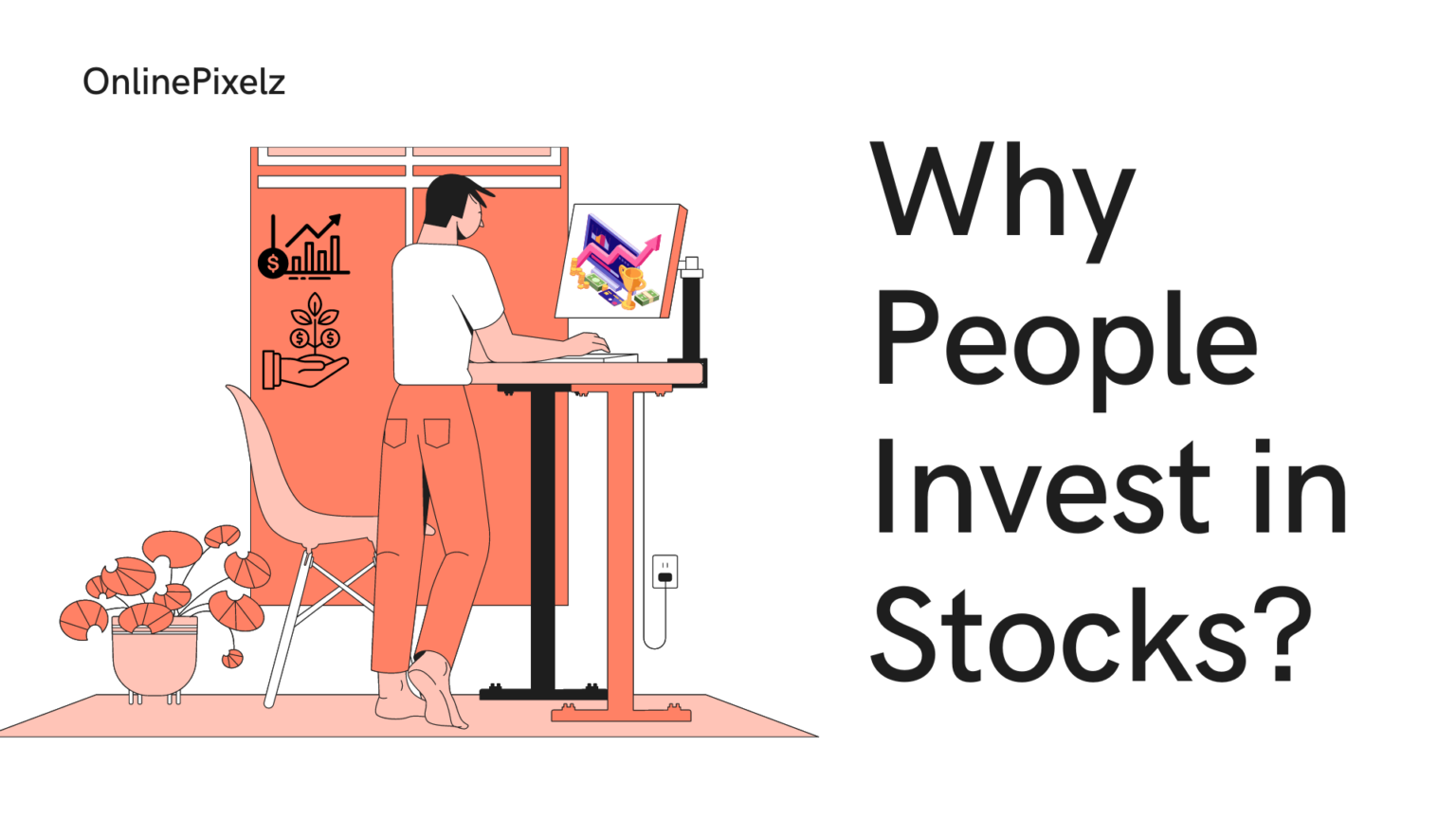 Why People Invest in Stocks